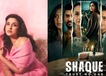 OTT पर परिणीति चोपड़ा की एंट्री: ‘शक: ट्रस्ट नो वन’ का फर्स्ट लुक आउट, जेनिफर भी आएंगी नजर, जानें पूरी डीटेल